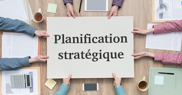 Maîtrisez Toutes Les étapes De La Planification Stratégique